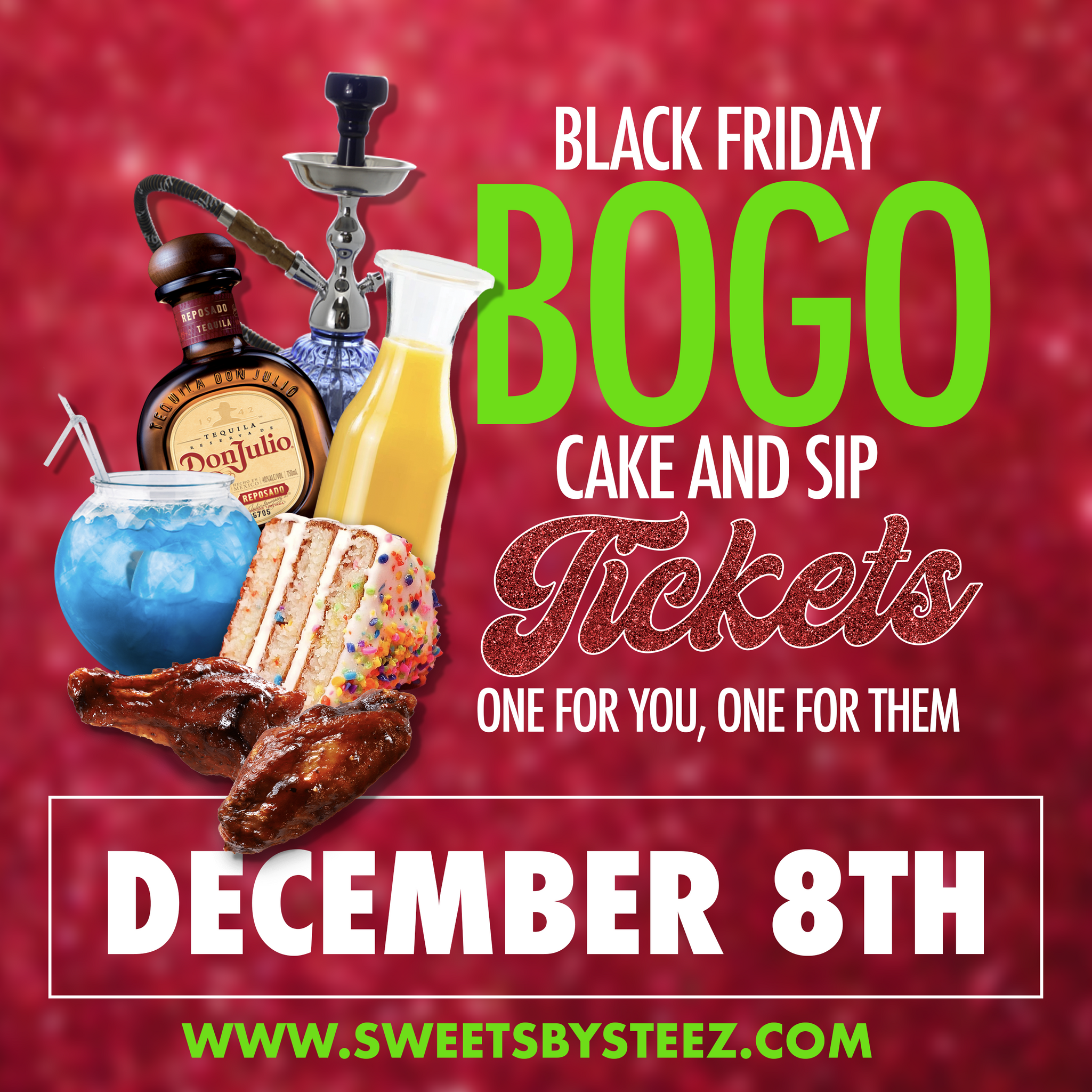 CAKE & SIP DECEMBER 8TH - PRE-BLACK FRIDAY BOGO