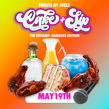 Cake and Sip Karaoke May 19th