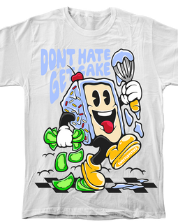 Don't Hate Get Cake Tee