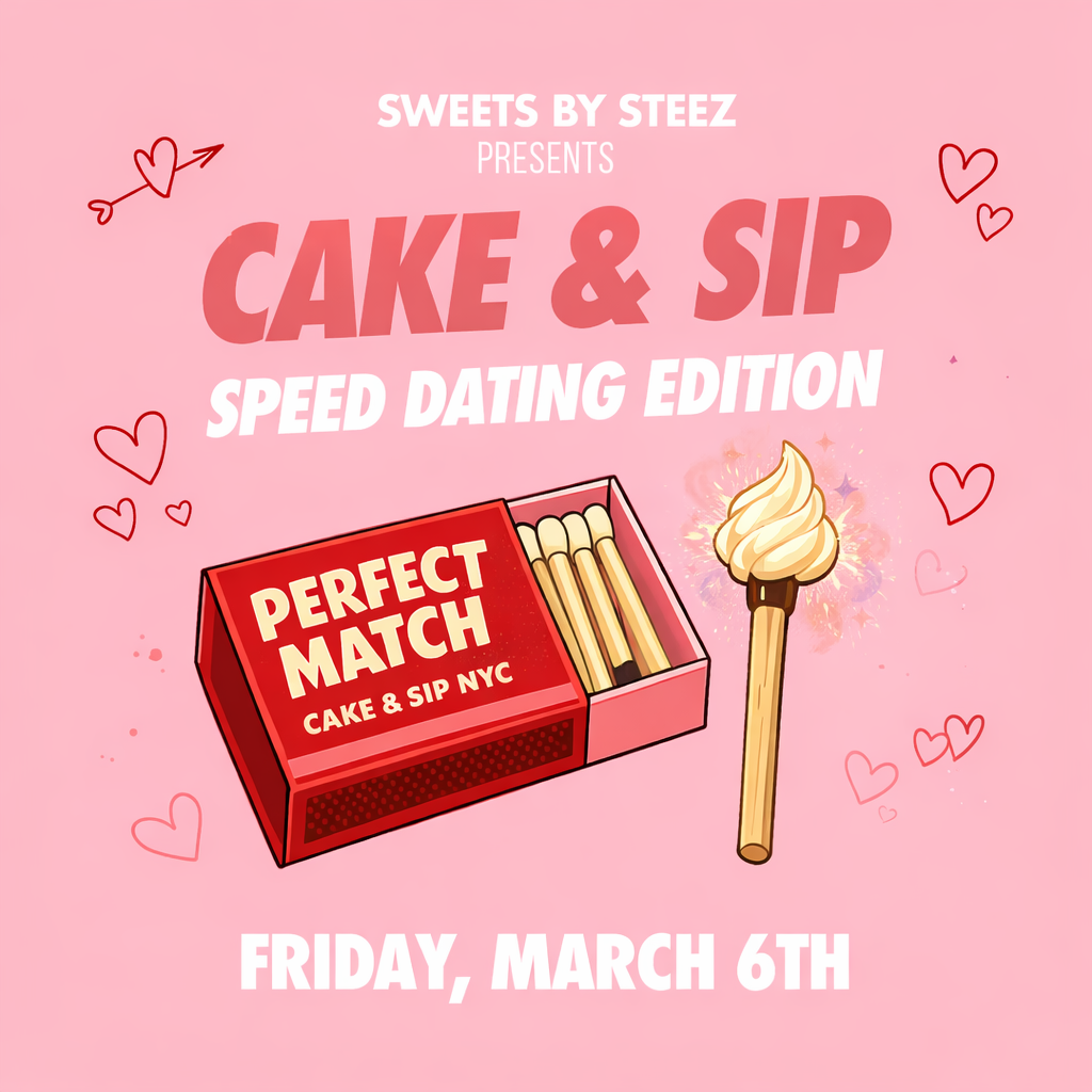 Cake and Sip: Speed Dating Edition